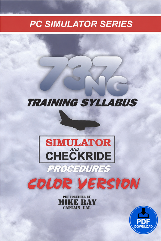 Boeing 737NG Training Syllabus – Flight Simulator Procedures & Study Guide (PDF) by Captain Mike Ray