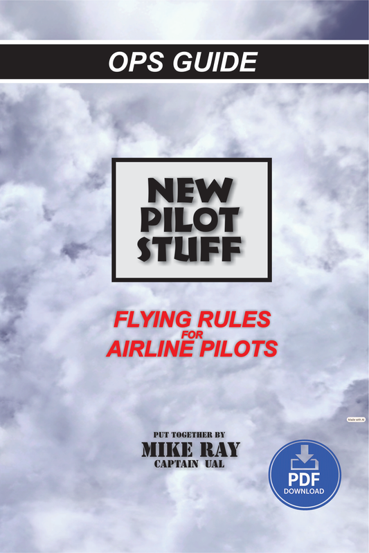 New Pilot Stuff – Flying Rules & Real‑World Airline Wisdom (PDF) by Captain Mike Ray