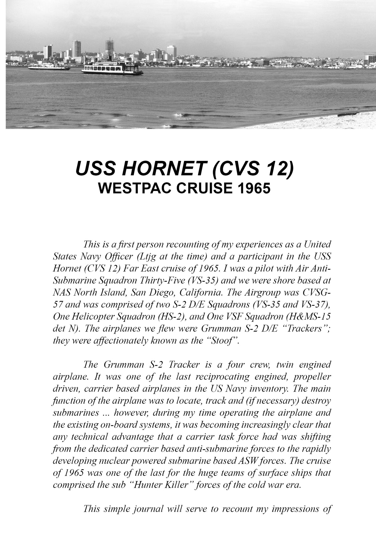 USS Hornet 1965 Far East Cruise – Stoofdriver’s Journal & Grumman S‑2 Tracker Naval Aviation History (PDF) by Lt. Mike Ray