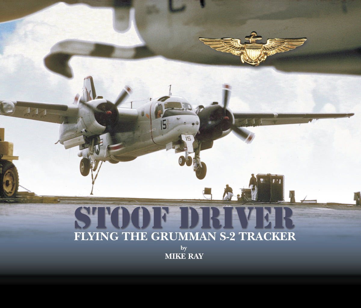 Vintage S-2 airplane on a runway with 'Stoof Driver' book cover text and Grumman S-2 Tracker logo by Captain Mike Ray